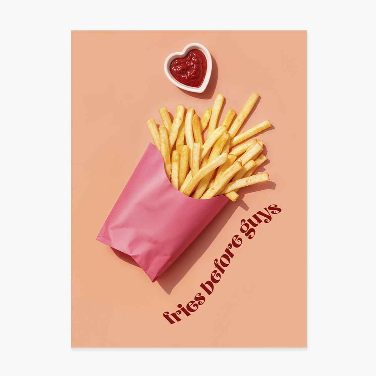 Plakát „Fries before guys“