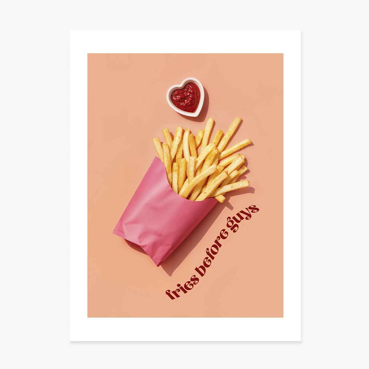 Plakát „Fries before guys“
