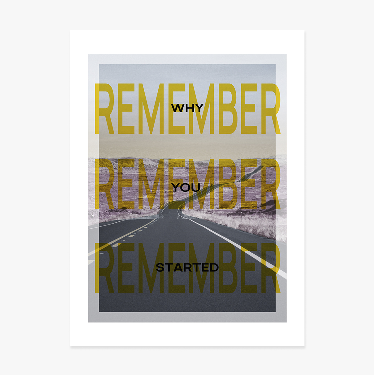 Poster: Remember why you started