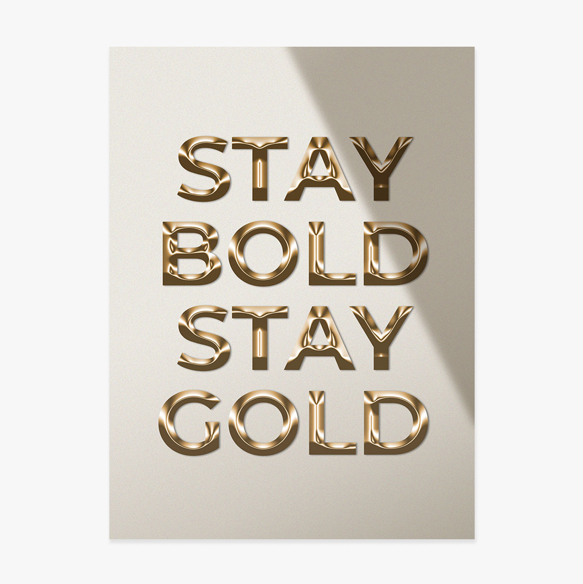 Plakát „Stay Bold Stay Gold“