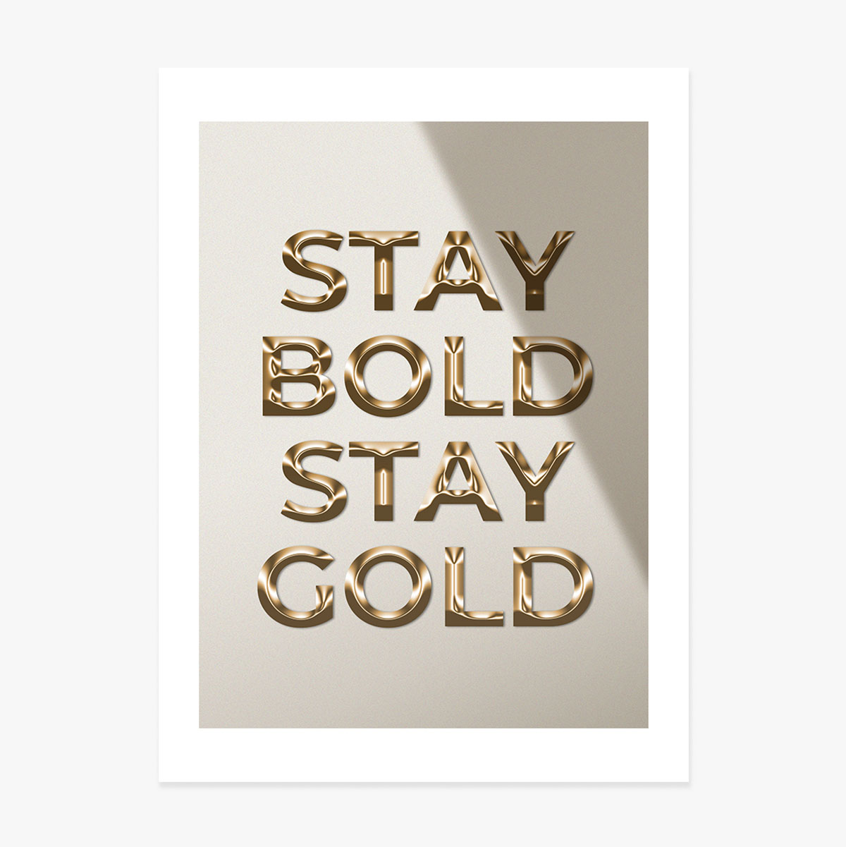 Plakát „Stay Bold Stay Gold“